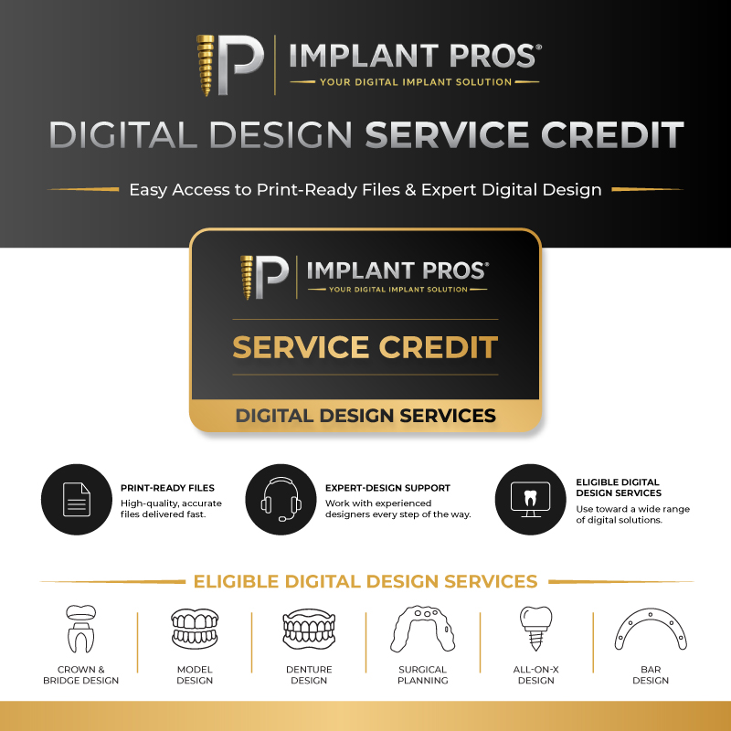 Implant Pros Digital Design Service Credit